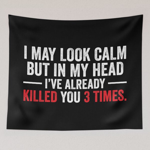 Item preview, Calm In My Head Funny Sarcasm Sarcastic Gift Idea designed and sold by haselshirt.