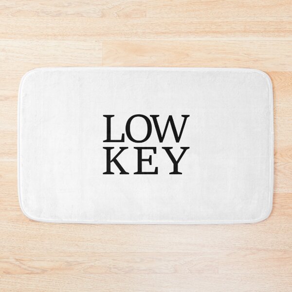 Item preview, Low Key designed and sold by fanartdesigns.