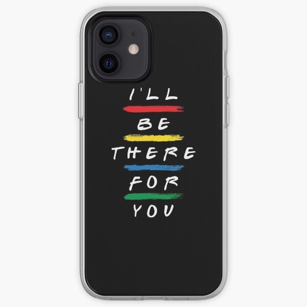 Ahí estaré para ti Funda blanda para iPhone