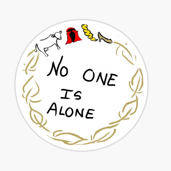 no one is alone Sticker
