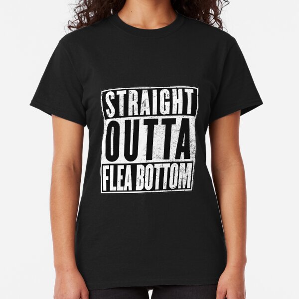 Straight Outta Flea Bottom Classic T-Shirt