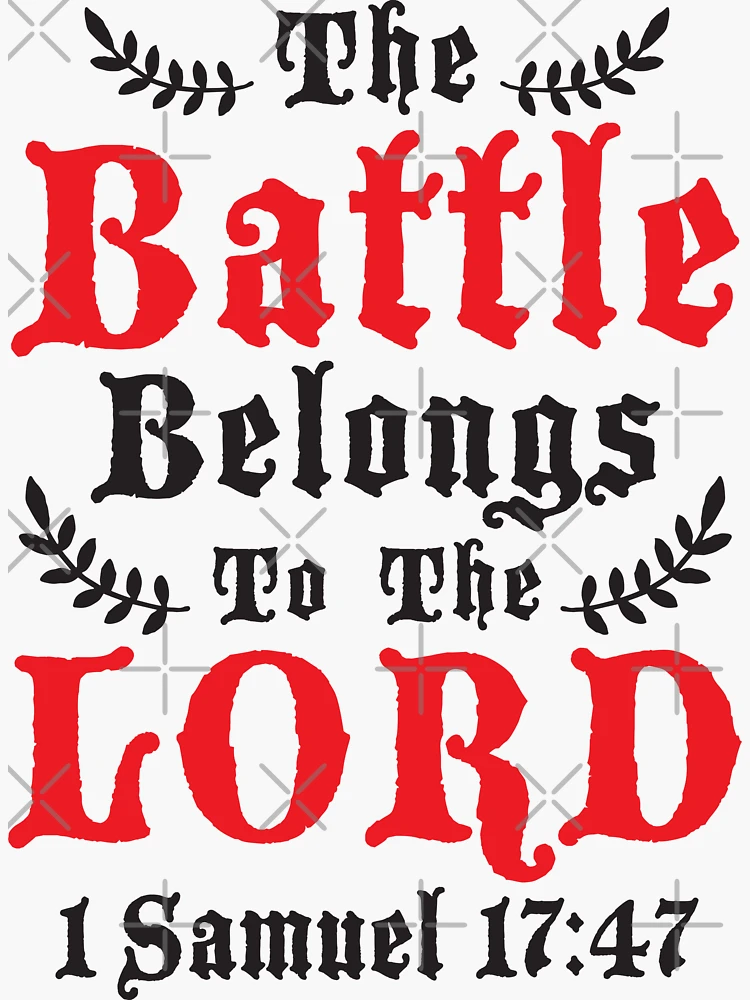 The Battle Belongs To The Lord by plushism  God sticker, Father's day  stickers, Christian bible study