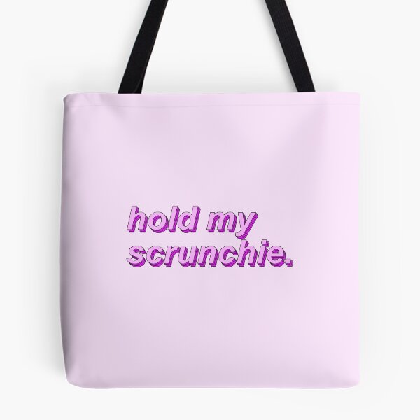 Item preview, hold my scrunchie designed and sold by poppingcandy.