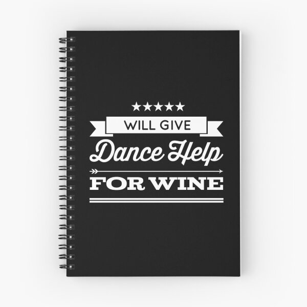 Item preview, Will Give Dance Help For Wine designed and sold by ZachSmith45.