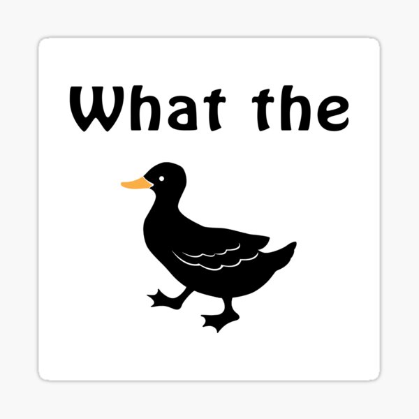 Item preview, What the Duck  designed and sold by laugh-out-loud.