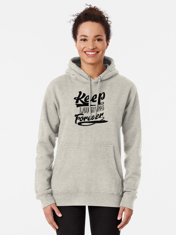 Alternate view of Keep Laughing Forever Pullover Hoodie
