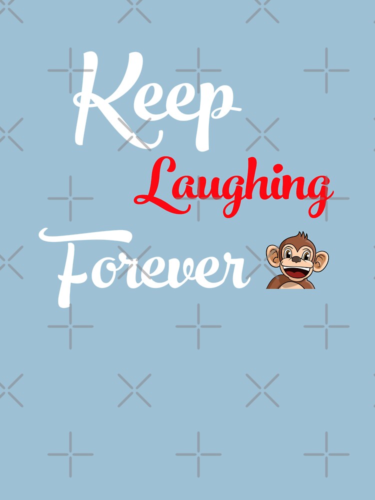 Keep Laughing Forever Monkey by warrant311