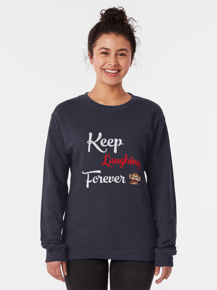 Alternate view of Keep Laughing Forever Monkey Pullover Sweatshirt