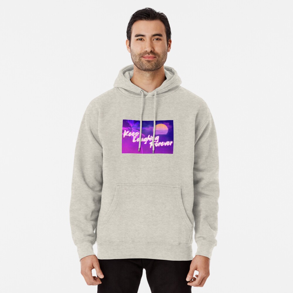 Keep Laughing Forever 80's Style Pullover Hoodie