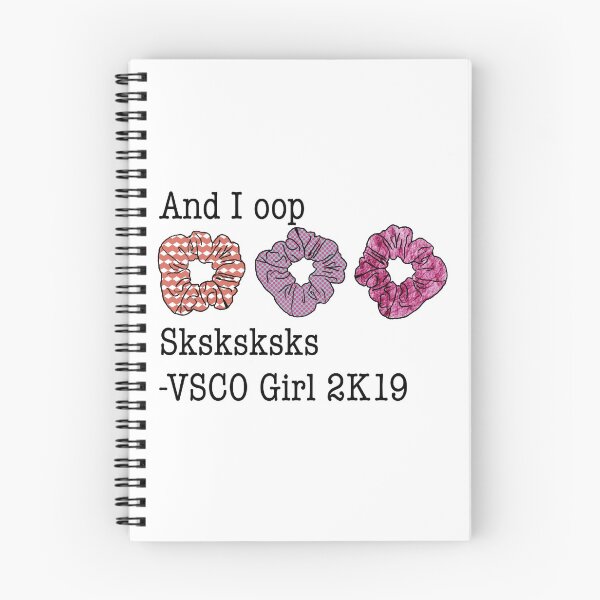 Item preview, And I Oop-SKsksksks -VSCO Girl 2K19 designed and sold by Iris-Kinly.
