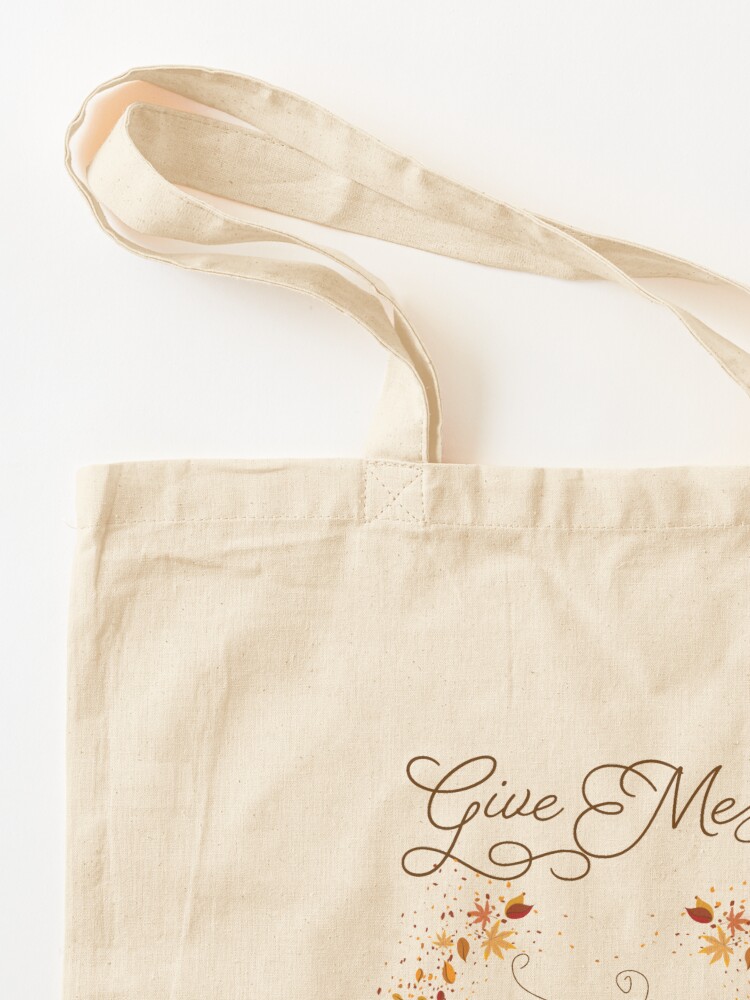 Alternate view of Give Me Pumpkin Spice Everything! Tote Bag