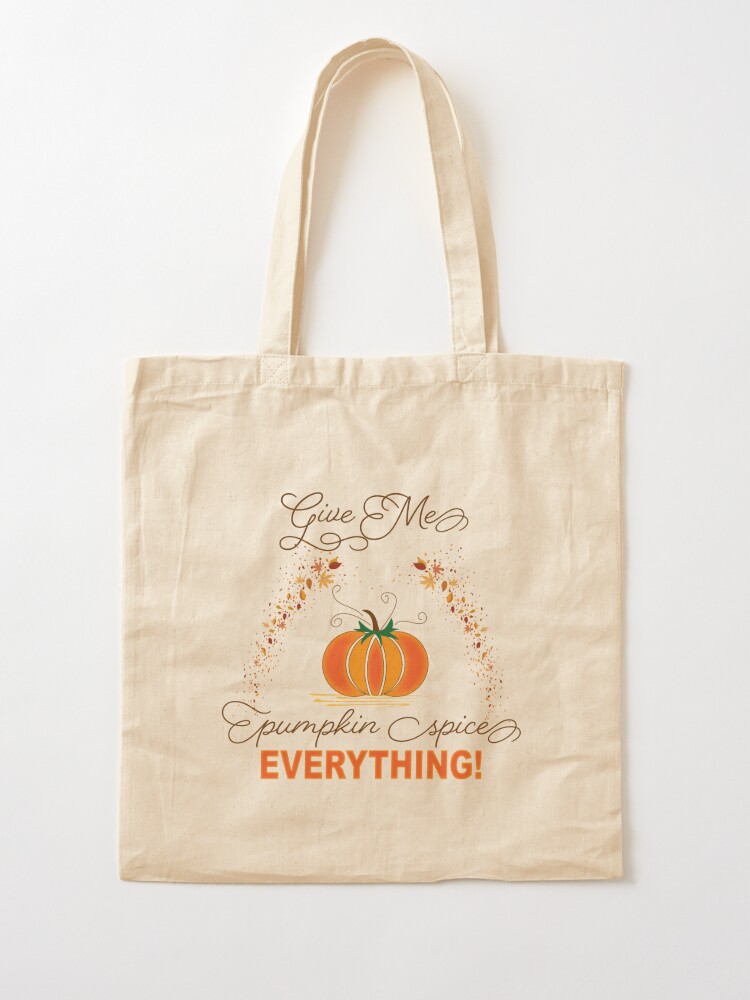 Thumbnail 2 of 5, Tote Bag, Give Me Pumpkin Spice Everything! designed and sold by Cindys Creative Contour.