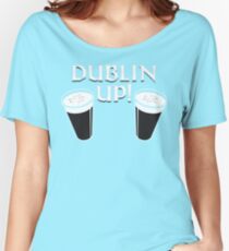 Dublin Up Women's Relaxed Fit T-Shirt