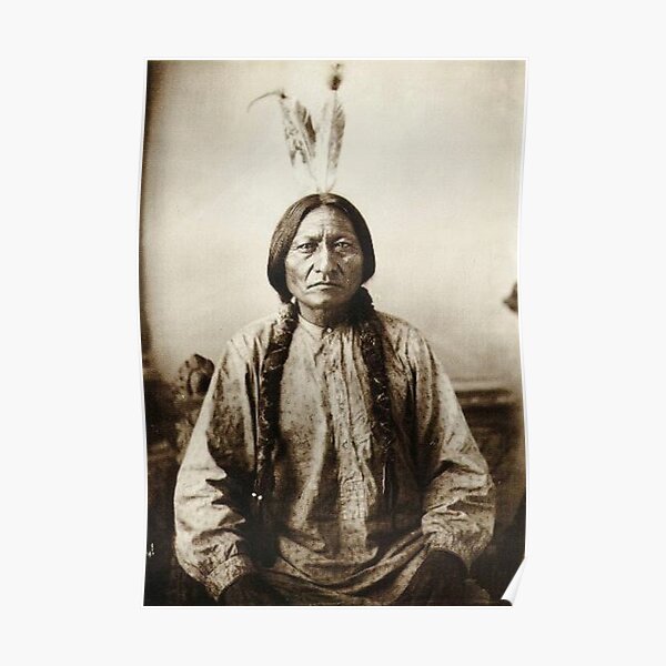 Sitting Bull - Hunkpapa Lakota Poster