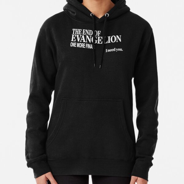 I Need You - Evangelion One More Final Pullover Hoodie