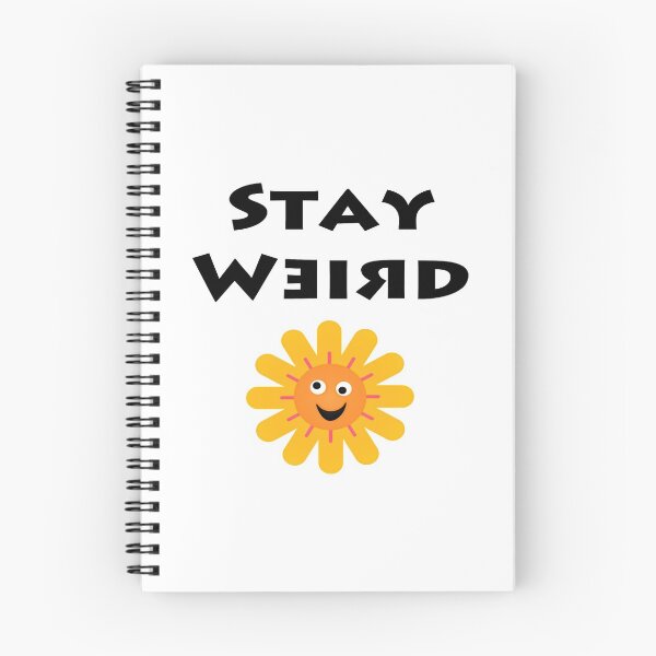 Item preview, Stay Weird designed and sold by laugh-out-loud.