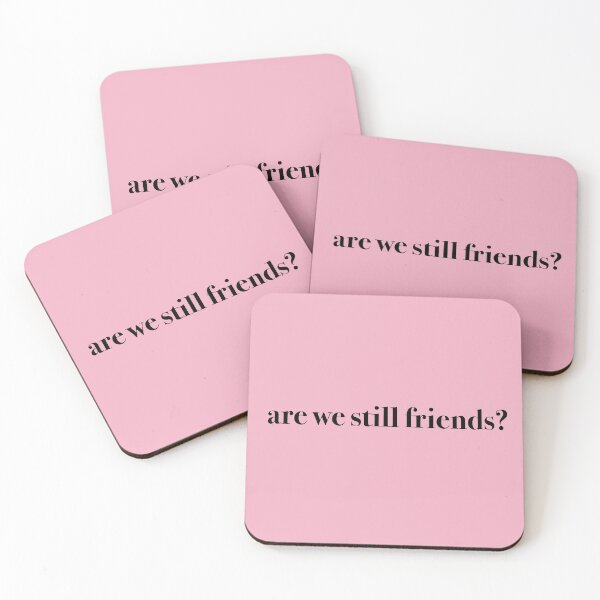 Item preview, ARE WE STILL FRIENDS? designed and sold by KaiDee.