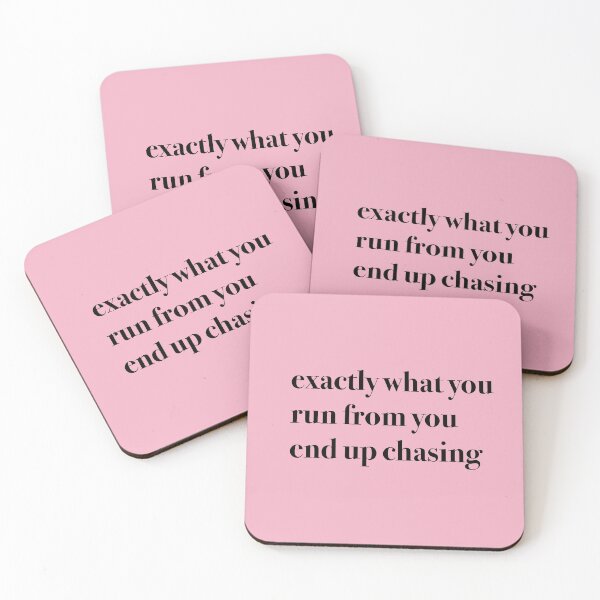 Item preview, EXACTLY WHAT YOU RUN FROM YOU END UP CHASING designed and sold by KaiDee.
