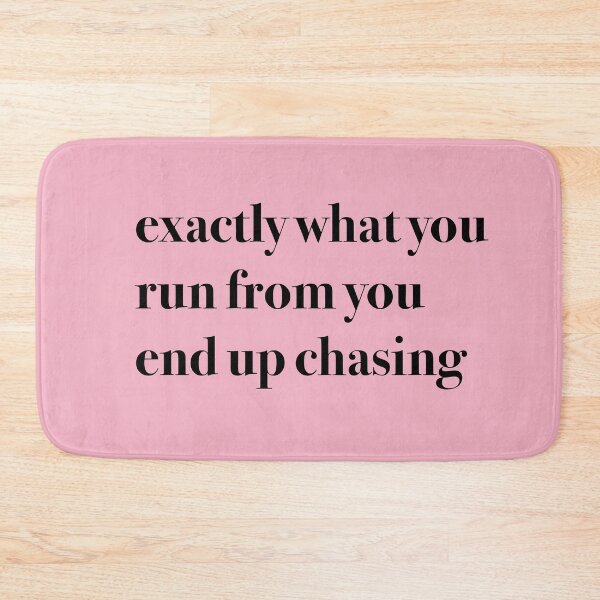 Item preview, EXACTLY WHAT YOU RUN FROM YOU END UP CHASING designed and sold by KaiDee.