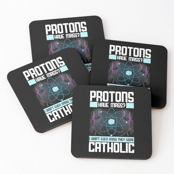 Item preview, Protons Have Mass? Didn't Know They Were Catholic designed and sold by perfectpresents.