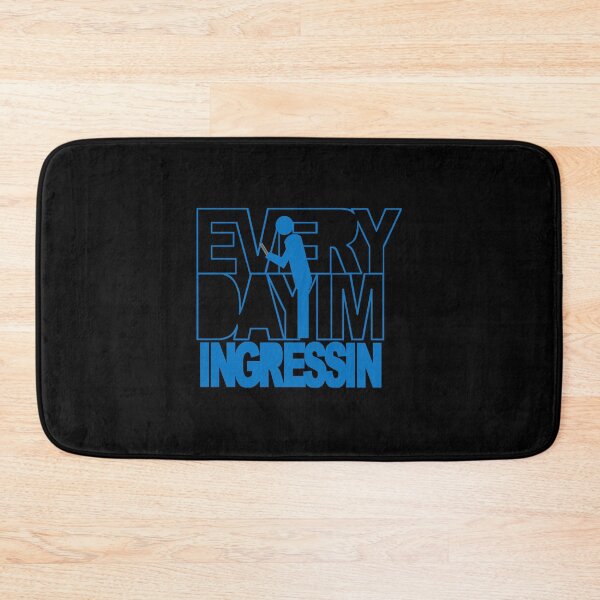 Item preview, Everyday I’m Ingressin designed and sold by Neon2610.