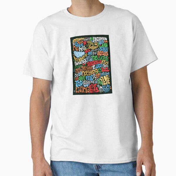 Imagine Lyrics Poster Gift - Imagine No Heaven It's No Hell Below Us  Classic T-Shirt