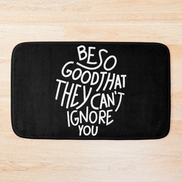 Item preview, Motivational Inspirational and Positive quote - be so good they can’t ignore me typography text art by Word Fandom - wordfandom designed and sold by Kerry Pritchard.