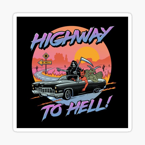 Highway To Hell Sticker For Sale By Vincenttrinidad Redbubble
