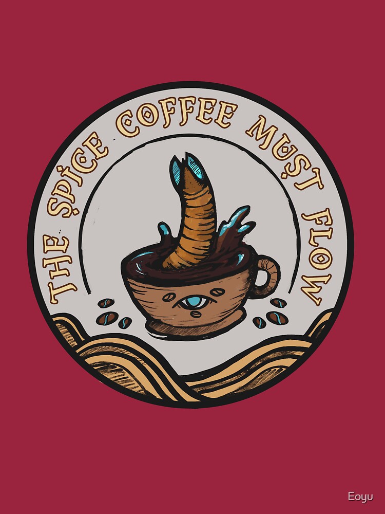 "Spice Coffee Dune" Tshirt by Eoyu Redbubble