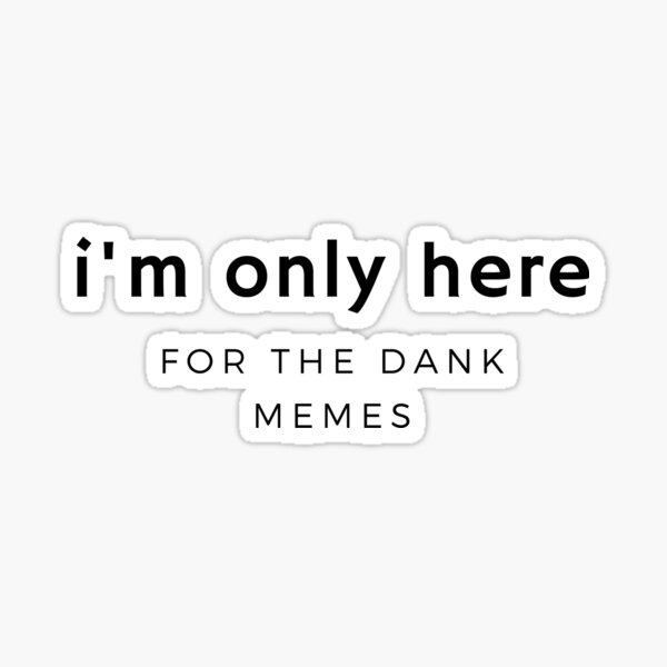 Dark Humor Memes Stickers Redbubble - where are the gorls cursed roblox meme sticker by taviasstickers redbubble