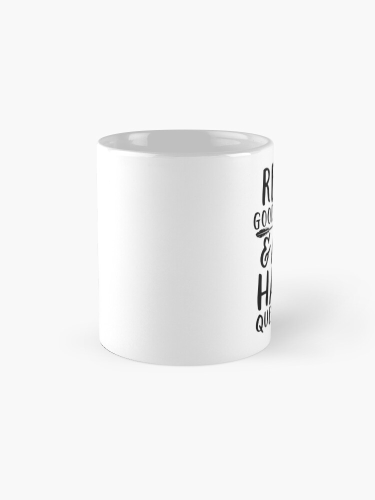 Alternate view of Read good books and ask hard questions Mug