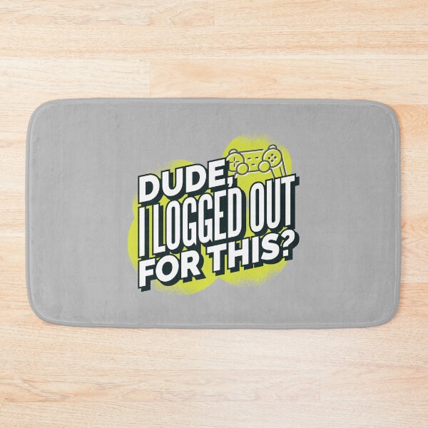 Item preview, Dude, I logged out for this  designed and sold by FFelder.