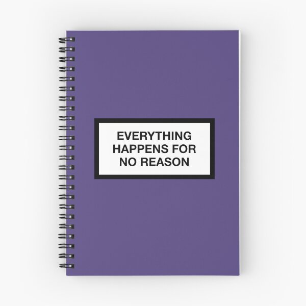 Item preview, EVERYTHING HAPPENS FOR NO REASON designed and sold by ZANGRAM.