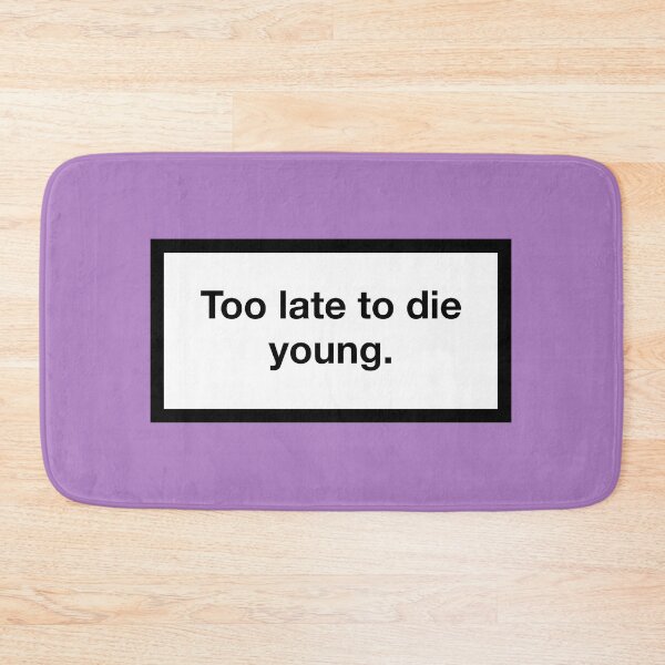 Item preview, Too late to the young designed and sold by ZANGRAM.