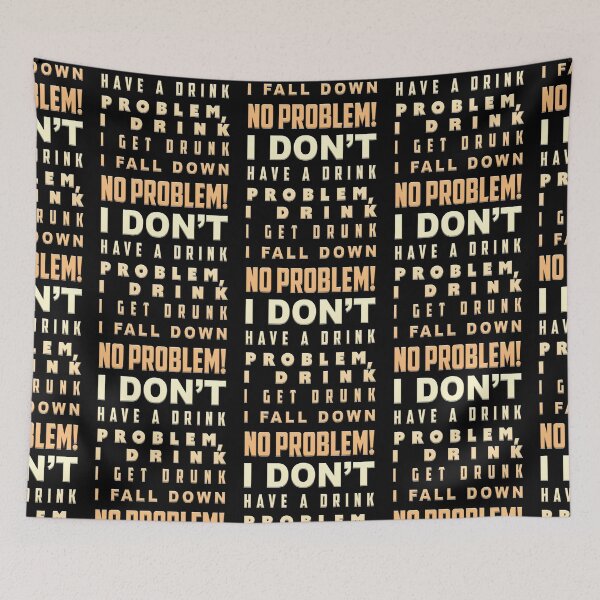 Item preview, I Don't Have a Drink Problem designed and sold by Salocin.