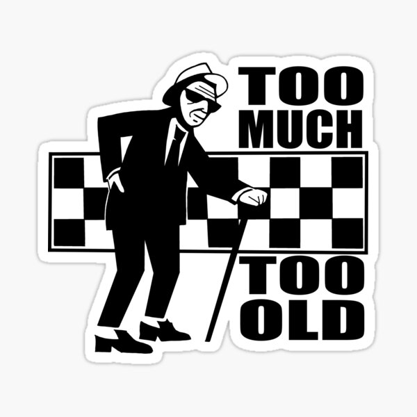 Item preview, Too Much Too Old- Old Ska Skank Fanboy designed and sold by Ice-Tees.