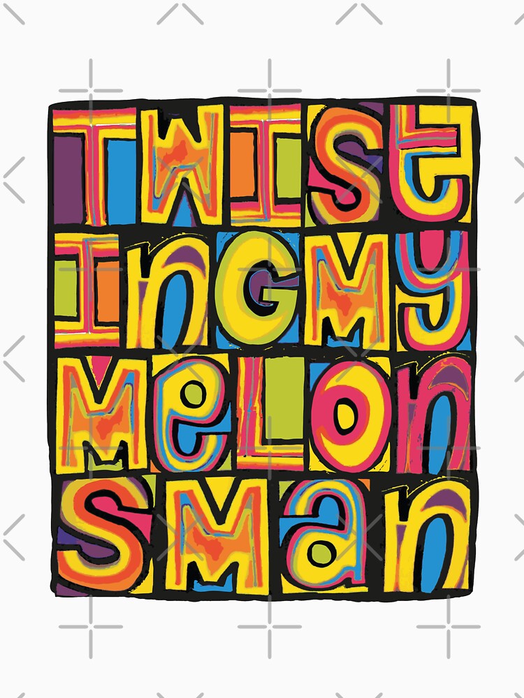 "Twisting My Melons, Man!" Essential TShirt for Sale by LTFRstudio