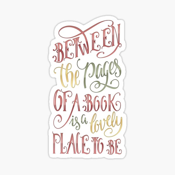 BETWEEN THE PAGES OF A BOOK Sticker