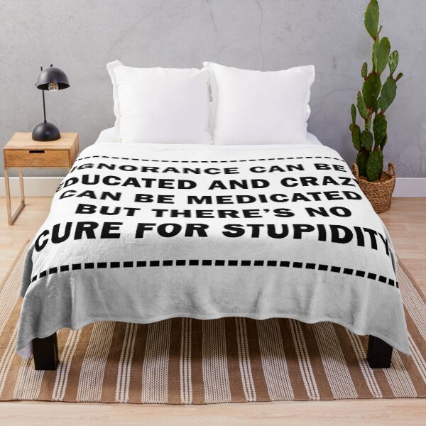 Item preview, No Cure For Stupidity designed and sold by Stanarchy.