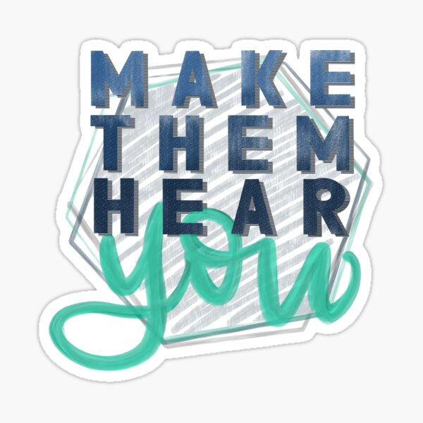 Item preview, Make Them Hear You designed and sold by Cale Design Co..