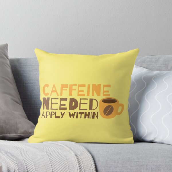 Item preview, Caffeine Needed! APPLY WITHIN! designed and sold by jazzydevil.