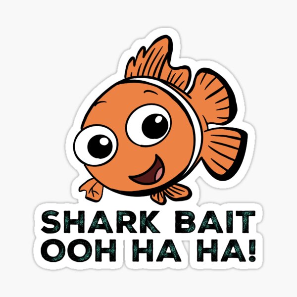 Download Shark Bait Ohh Ha Ha Sticker By Z335 Redbubble