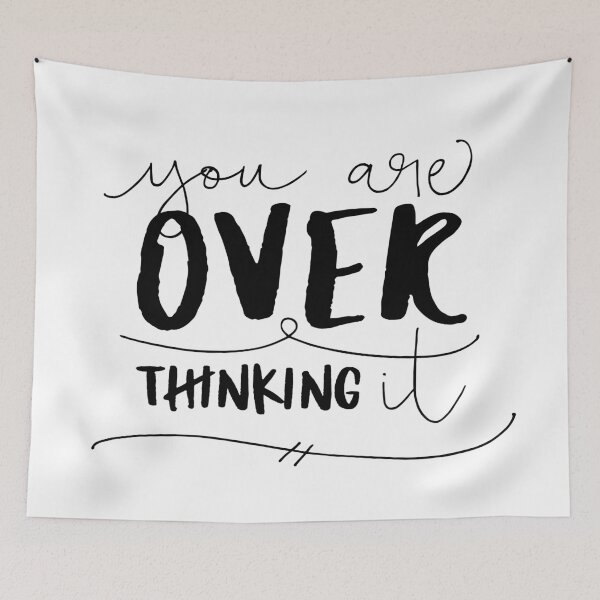 Item preview, You Are Overthinking It designed and sold by ZoollGraphics.