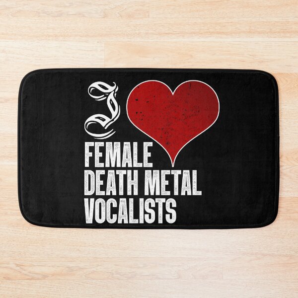 Item preview, I love Female Death Metal singer designed and sold by CORZ.