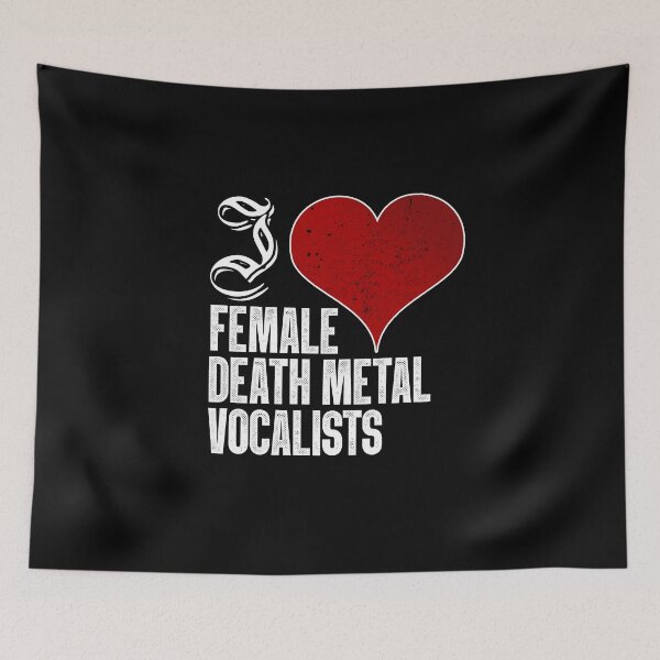 Item preview, I love Female Death Metal singer designed and sold by CORZ.