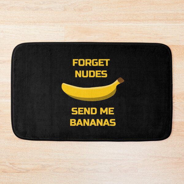 Item preview, Forget Nudes, Send Me Bananas Banana Lovers designed and sold by plumpjose.