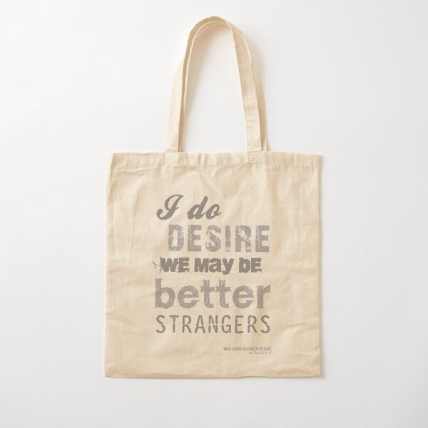 Shakespeare's As You Like It Strangers Insult Cotton Tote Bag