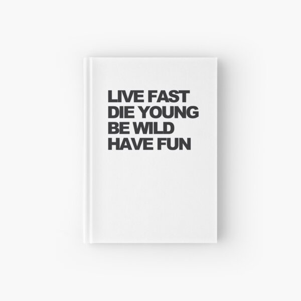Live fast Hardcover Journal