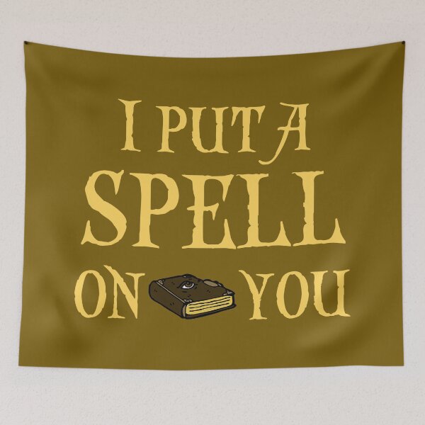 Item preview, I Put A Spell On You designed and sold by Wjsmith89.