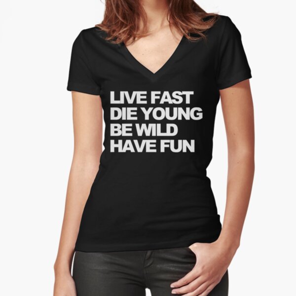 Live fast Fitted V-Neck T-Shirt